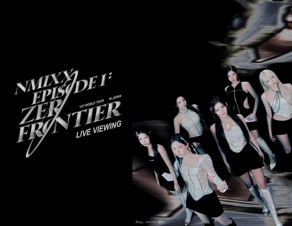 NMIXX 1ST WORLD TOUR <EPISODE 1: ZERO FRONTIER> IN JAPAN LIVE VIEWING